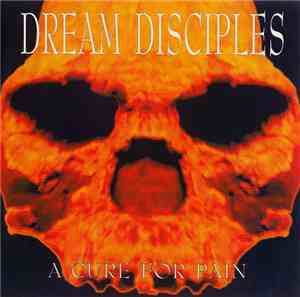 The Dream Disciples - A Cure For Pain