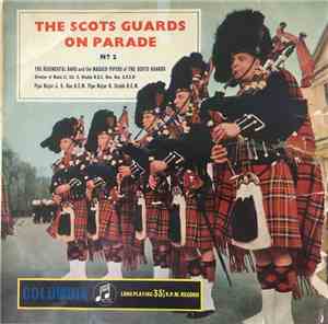 The Regimental Band And The Massed Pipers Of The Scots Guards - The Scots G ...