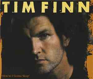 Tim Finn - How'm I Gonna Sleep
