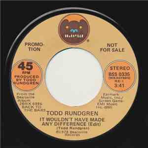 Todd Rundgren - It Wouldn't Have Made Any Difference