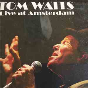 Tom Waits - Live at Amsterdam