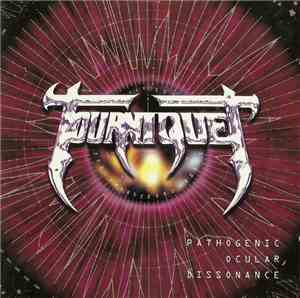 Tourniquet - Pathogenic Ocular Dissonance