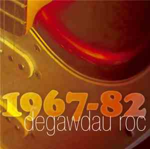 Various - Degawdau Roc (1967-1982)
