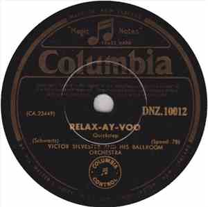 Victor Silvester And His Ballroom Orchestra - Relax-Ay-Voo / Love Is A Many ...