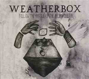 Weatherbox - Follow The Rattle Of The Afghan Guitar