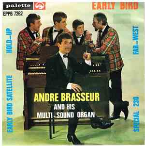 Andre Brasseur And His Multi-Sound Organ - Early Bird