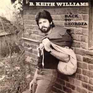 B. Keith Williams - Back To Georgia