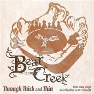 Bear Creek - Through Thick And Think