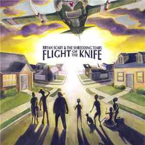 Bryan Scary & The Shredding Tears - Flight Of The Knife