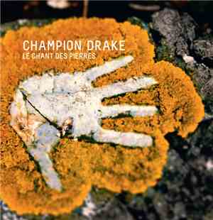 Champion / Drake - Le Chant Des Pierres