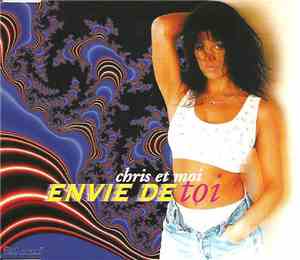 Chris Et Moi - Envie De Toi