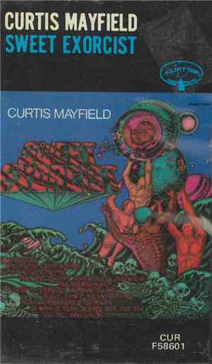 Curtis Mayfield - Sweet Exorcist
