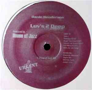Danin Henderson - Luv's 2 Deep