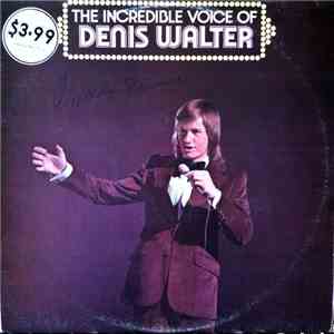 Denis Walter - The Incredible Voice Of Denis Walter