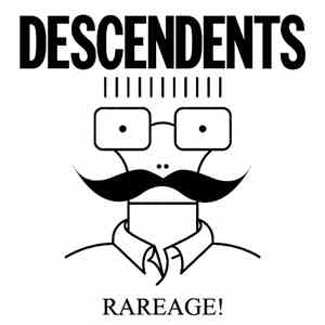 Descendents - Rareage!