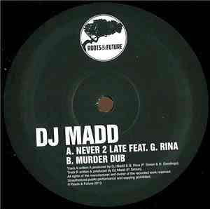 DJ Madd - Never 2 Late