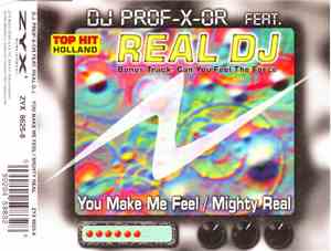DJ Prof-X-Or Feat. Real DJ - You Make Me Feel / Mighty Real