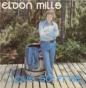 Eldon Mills - Love So Free