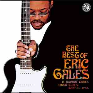 Eric Gales - The Best Of  14 Rockin' Tunes From Blues Bureau Intl