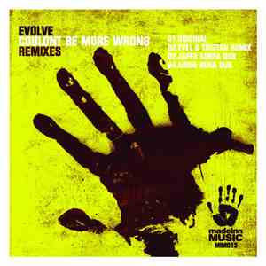 Evolve  - Couldn't Be More Wrong Remixes