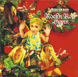 Feel So Bad - Rock'n Roll Hymn