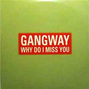 Gangway - Why Do I Miss You