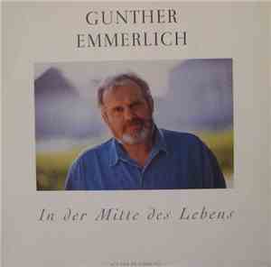 Gunther Emmerlich - In Der Mitte Des Lebens