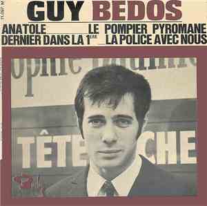 Guy Bedos - Anatole / Le Pompier Pyromane / Dernier Dans La 1ere / La Police Avec Nous