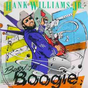 Hank Williams Jr. - Born To Boogie
