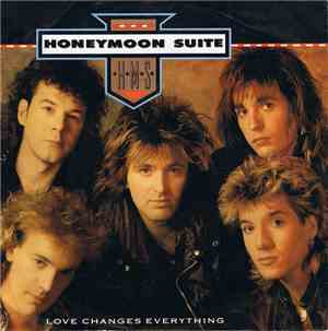 Honeymoon Suite - Love Changes Everything