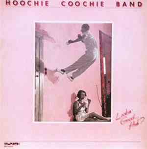 Hoochie Coochie Band - Lookin' Good...Huh?