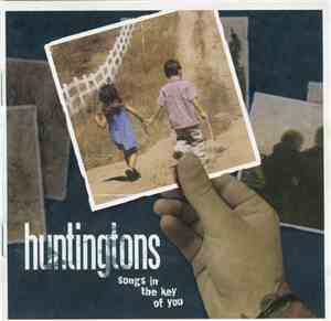 Huntingtons - Songs In The Key Of You