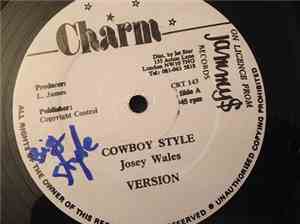 Josey Wales - Cowboy Style / Tek Care A You Man