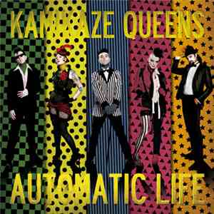 Kamikaze Queens - Automatic Life