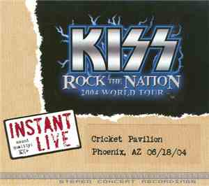 Kiss - Rock The Nation 2004 World Tour - 06/18/04 Phoenix, AZ