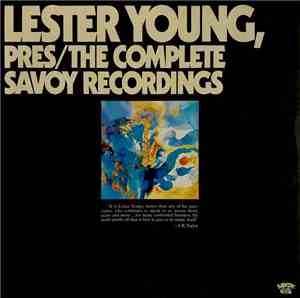 Lester Young - Pres/The Complete Savoy Recordings