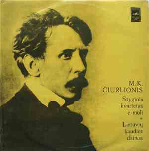 M. K. Čiurlionis - Styginis Kvartetas C-Moll / Lietuvių Liaudies Dainos