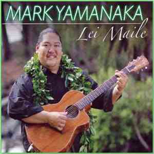 Mark Yamanaka - Lei Maile