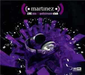 Martinez - Live Mix @ Golfstream Club