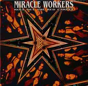 Miracle Workers - Roll Out The Red Carpet