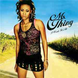 Ms. Thing - I Want It All