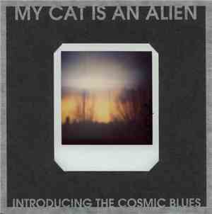My Cat Is An Alien - Introducing The Cosmic Blues