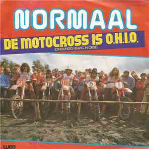 Normaal - De Motocross Is O.H.I.O. (Onmundig Heavig In Orde)