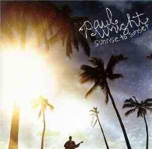 Paul Wright  - Sunrise To Sunset