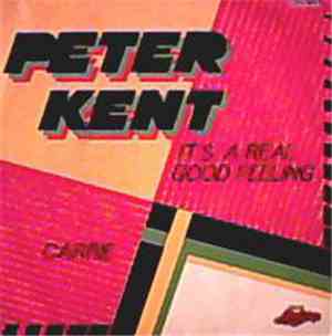 Peter Kent - It's A Real Good Feeling / Carrie