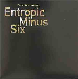Peter Van Hoesen - Entropic Minus Six