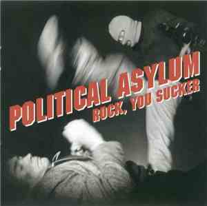Political Asylum - Rock, You Sucker