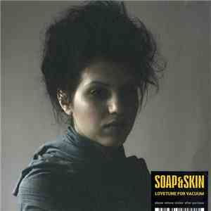 Soap&Skin - Lovetune For Vacuum