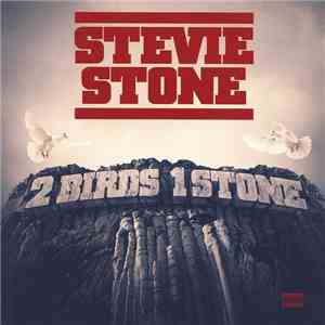 Stevie Stone - 2 Birds 1 Stone