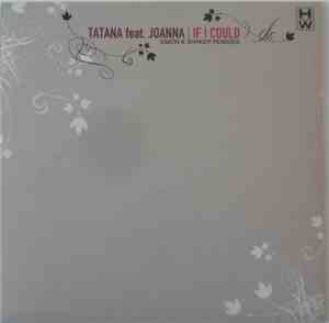 Tatana Feat. Joanna  - If I Could